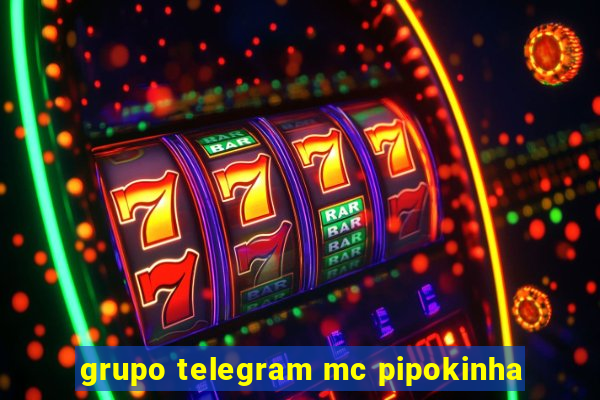 grupo telegram mc pipokinha